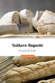 Baguette Rezept Vollkorn Baguette Lebensmittel Essen Rezepte