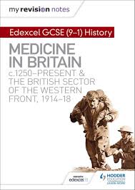 My Revision Notes Edexcel Gcse 9 1 History Medicine In Britain C1250 Present And The British Sector Of The Western Front 1914 18 Ebook By Sam Slater 9781510403031 Rakuten Kobo United Kingdom