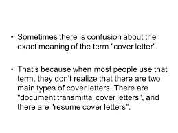 Mar 12, 2021 · a cover letter is a better vehicle than a resume to convey more subjective information like the basis of your interest in a position, how your values motivate you to pursue a job, or why the culture of a company appeals to you. How To Write Resume Cover Letters Sometimes There Is Confusion About The Exact Meaning Of The Term Cover Letter That S Because When Most People Use Ppt Download