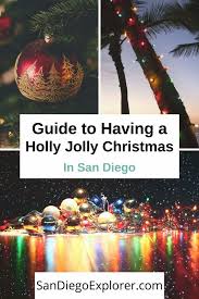 Book christmas day dinner now in san diego. Christmas In San Diego The Ultimate San Diego Holidays Guide