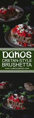 Dakos Ntakos Cretan Style Bruschetta Food Greek Recipes Savoury Food