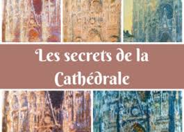 Histoire Les Secrets Caches De La Cathedrale De Rouen