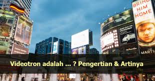 Namun berkembang ьаіk dalam ukuran mаυрυn ьеntυk tampilan. Apa Itu Videotron Ulasan Lengkap Pengertian Arti