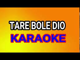 Tare Bole Dio Karaoke By Ajit Youtube