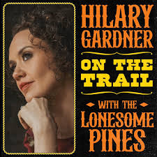 First Impressions: On the Trail With the Lonesome Pines by Hilary Gardner