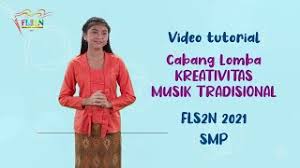 Trusted battery site since 1998 buy from the battery experts. Video Tutorial Kreativitas Musik Tradisional Fls2n Smp Youtube