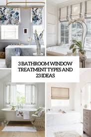 See more ideas about window coverings, curtains, curtains with blinds. 3 Bathroom Window Treatment Types And 23 Ideas Shelterness