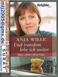 Und trotzdem lebe ich weiter. Mein Leben ohne Felix. Roman. 9783828991590