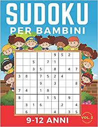 Get it as soon as tue, may 11. Sudoku Per Bambini 9 12 Anni Sudoku 9x9 Volume 2 Livello Facile Medio Difficile Con Soluzioni Ore Di Giochi Italian Edition Press Semmer 9798651352098 Amazon Com Books