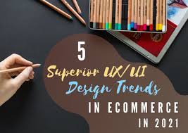 5 Superior Ui Ux Design Trends In Ecommerce In 2021 Adlibweb And like anything else that evolves, there are new trends there are smartwatches and wearables too.