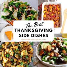 Best new thanksgiving side dishes. The Best Thanksgiving Side Dish Recipes The Kitchen Garten
