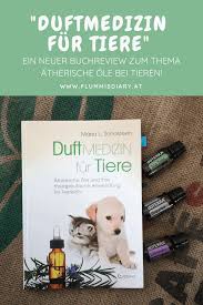 duftmedizin fur tiere buchreview flummi s diary medizin bucher hundegesundheit