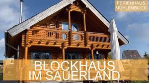 Die genaue adresse von haus blume in medebach lautet: Blockhaus Im Sauerland Ferienhaus Muhlenblick Medebach Youtube Ferienhaus Sauerland Ferienhaus Ferien