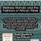 Wellness Wahala and the Fashions of African Tribes event image