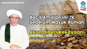 Baca 11x setiap hari amalan sugih abah guru sekumpul#abahgurusekumpul#tuangurusekumpul#amalansugih#bacaamalanini. Kewaliaan Abah Guru Sekumpul Tak Lepas Dari Doa Ayahandanya