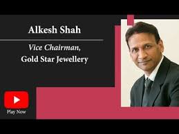 Alkesh Shah, Vice Chairman, Gold Star Jewellery