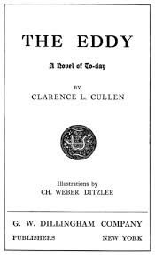 Download it once and read it on your kindle device, pc, phones or tablets. The Project Gutenberg Ebook Of The Eddy By Clarence L Cullen