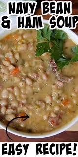 Easy Navy Bean Soup Ham And Bean Soup Ham Soup Recipes Ham Soup