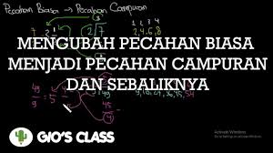 Cara Mengubah Pecahan Biasa Menjadi Pecahan Campuran Dan Sebaliknya Youtube