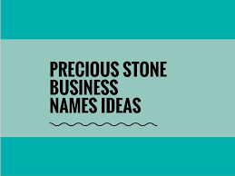 540 Creative Precious Gem Stone Business Names Business Names Business Company Names Creative Names