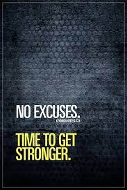 No Excuses Time To Get Stronger Fitness Inspiration Quotes Gym Quote Fitness Motivation Quotes