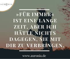 Fur Immer Ist Eine Lange Zeit Aber Ich Hatte Nichts Dagegen Sie Mit Dir Zu Verbringen Spruche Liebe Hochzeit Beziehung Schon Na Ich Bin Immer Fur