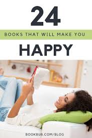 24 Feel Good Books That Will Make You Happy Happy Books Feel Good Books Books
