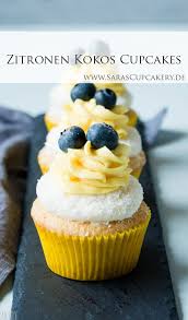 Prinzessinnen Cupcakes Rezept Zitronen Kokos Cupcakes Saras Cupcakery Rezept Becherkuchen Kokos Cupcakes Cupcakes