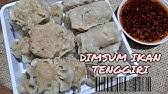 Siomay ikan tenggiri disajikan dengan sambal kacang. Dimsum Tengiri Youtube