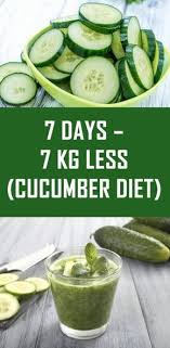 7 Days 7 Kg Less Cucumber Diet Cucumber Diet Diet Drinks Healthy