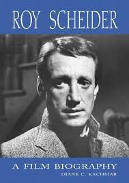 Roy Scheider: A Film Biography