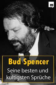 Die Besten Sprüche Von Bud Spencer Die Nie In Vergessenheit Geraten