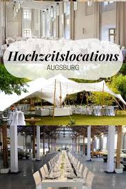 Du Bist Auf Der Suche Nach Einer Location Fur Den Schonsten Tag In Deinem Leben Augsburg Verfugt Uber Mit Bildern Hochzeitslocation Gartenparty Hochzeit Hochzeit Location