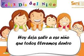 24 cada niño es un milagro y cada uno tiene sus propias formas de hacer de este mundo un lugar hermoso para todos, cada niño construye en su corazón un futuro mejor ¡feliz día del niño para ti! Feliz Dia Del Nino Y La Nina Seccion 14 Snte