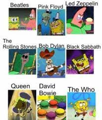 Jokes And Memes For Classic Rock Fans Spongebob Bands Wattpad