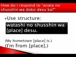 Japanese Weekly Expressions 9 Anata No Shusshin Wa Doko Desu Ka Japanese Expressions Hometown