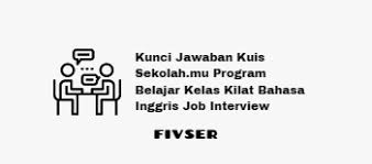 Update berikutnya ada mas tukul dan omesh. Kunci Jawaban Kuis Sekolah Mu Program Belajar Kelas Kilat Bahasa Inggris Job Interview Fivser