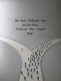 Amazing Prase And Accurate Moral Do Not Follow The Crowd Stand Out Follow Your Instincts Reality Quotes Life Quotes Genius Quotes