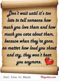 Tomorrow Might Be Too Late Quotes Quotesgram