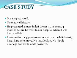 But euhus notes that key differences occur in diagnosis and screening — and the results are less than favorable for men. Thanh Nhan Hospital Male Breast Cancer Case Report Ppt Download