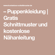 Scopri ricette, idee per la casa, consigli di stile e altre idee da provare. Puppenkleidung Gratis Schnittmuster Und Kostenlose Nahanleitung Schnittmuster Puppenkleidung Gratis Schnittmuster Puppenkleidung