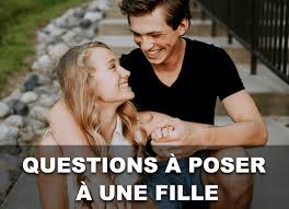 18 Questions A Poser A Une Fille Pour Mieux La Connaitre