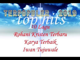 Salah satu games yang paling banyak di minati adalah kuis alkitab. 10 Lagu Rohani Kristen Terbaru Karya Terbaik Iwan Tujuwale Youtube