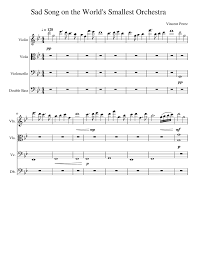 Violin part (with fingerings for shifts) this is a transcription of the violin part from the youtube video titled sad romance. Sad Song On The World S Smallest Orchestra Sheet Music For Violin Cello Viola Contrabass String Orchestra Musescore Com