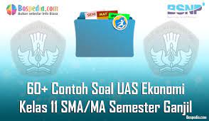 Check spelling or type a new query. Lengkap 60 Contoh Soal Uas Ekonomi Kelas 11 Sma Ma Semester Ganjil Terbaru Bospedia