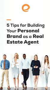 5 Tips For Building Your Personal Brand As A Real E In 2020 Real Estate Branding Real Estate Agent Personal Branding
