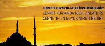 Cennetin Kur An Da Gecen Isimleri Nelerdir Cennet Kur An Da Nasil Anlatilir Cennetin En Buyuk Nimeti Nedir Fikriyat Gazetesi