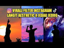 Efek ig sayang tolong jang marah marah. Filter Ig Langit Aesthetic X Jedag Jedug Viral Tiktok Youtube