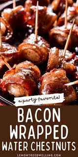 Bacon Wrapped Water Chestnuts Recipe Bacon Wrapped Water Chestnuts Best Appetizer Recipes Recipes Appetizers And Snacks
