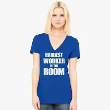 Hardest Worker In The Room Women S V Neck T Shirt Customon